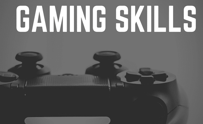 Gaming Skills